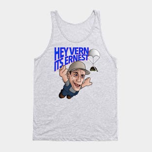 Hey Vern it’s Ernest Tank Top